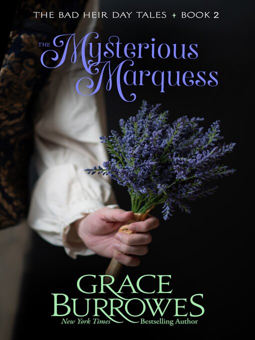 Title details for The Mysterious Marquess by Grace Burrowes - Available